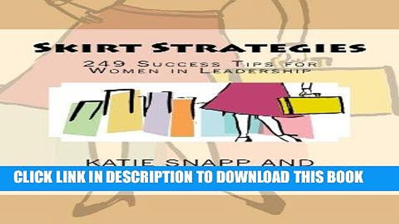 [PDF] Skirt Strategies: 249 Success Tips For Women In Leadership Full Collection