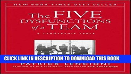 [PDF] The Five Dysfunctions of a Team: A Leadership Fable Full Online