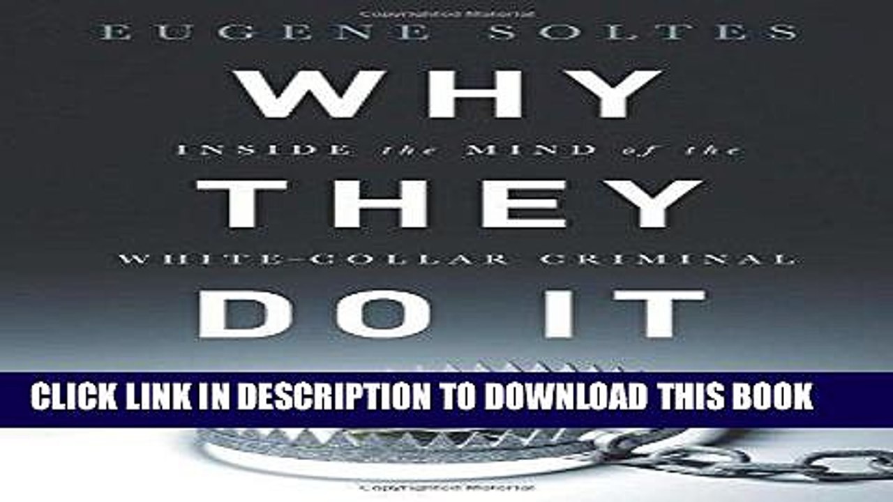 [PDF] Why They Do It: Inside the Mind of the White-Collar Criminal Popular Collection