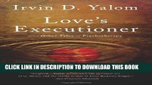 [PDF] Love s Executioner:   Other Tales of Psychotherapy Popular Collection