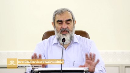 274) Bu mübarek çileye tâlip misiniz? - ( Telekonferans - Hollanda ) - Nureddin Yıldız