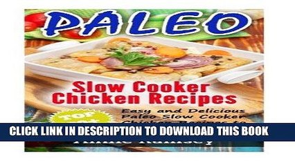 Read Now Paleo Slow Cooker Chicken Recipes: Top 30+ Easy and Delicious Paleo Slow Cooker Chicken