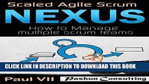 [PDF] Scaled Agile Scrum: Nexus: How to Manage Multiple Scrum Teams Full Online