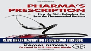 Ebook Pharma s Prescription: How the Right Technology Can Save the Pharmaceutical Business Free