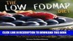 Read Now The Low FODMAP Diet: 30-Recipe Cookbook and 14-Day Meal Plan For Overcoming IBS For Life