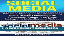 [PDF] Social Media: Effective Strategies For Dominating Social Media Marketing with Facebook,