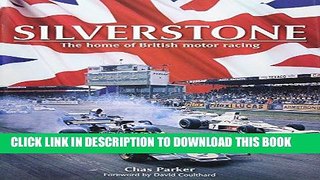 Ebook Silverstone: The Home of British Motor Racing Free Read