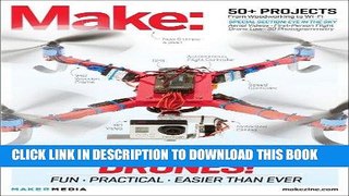 Read Now Make: Technology on Your Time Volume 37: Drones Take Off! PDF Book
