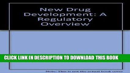 Best Seller New Drug Development: A Regulatory Overview (NEW DRUG DEVELOPMENT ( MATHIEU)) Free Read