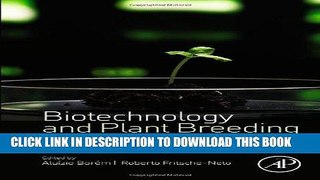 Best Seller Biotechnology and Plant Breeding: Applications and Approaches for Developing Improved