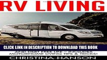 Read Now RV Living: For Beginners! How To Live In A Car, Van Or RV For A Stress Free And Debt Free