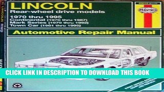 Read Now Lincoln Rear-Wheel Drive Automotive Repair Manual: 1970-95 (Haynes Automotive Repair