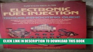 Read Now Mitchell s Electronic Fuel Injection Troubleshooting Guide: Domestic Vehicles PDF Online