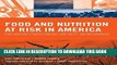 Best Seller Food And Nutrition At Risk In America: Food Insecurity, Biotechnology, Food Safety And