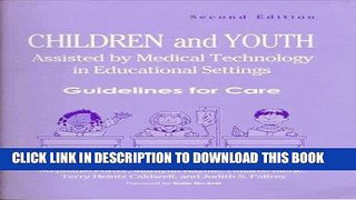 Read Now Children and Youth Assisted by Medical Technology in Educational Settings: Guidelines for