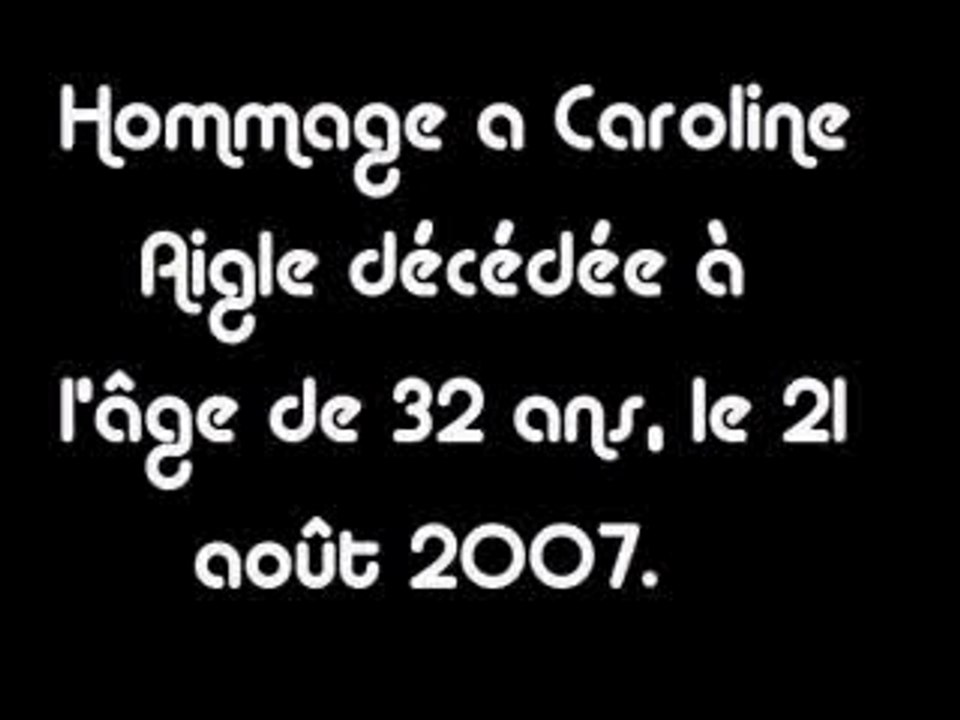 Caroline aigle hommage
