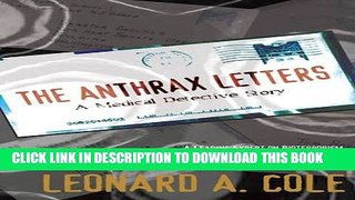 Read Now The Anthrax Letters: A Medical Detective Story Download Book