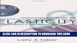 Read Now Nonlinear Theory of Elasticity: Applications in Biomechanics Download Online