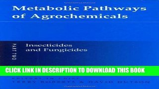 Read Now Metabolic Pathways of Agrochemicals, Part 2: Insecticides and Fungicides (Metabolic