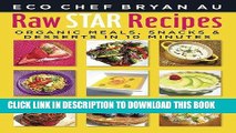 Best Seller Raw Star Recipes: Organic Meals, Snacks and Desserts in 10 Minutes Free Download