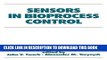 Best Seller Sensors in Bioprocess Control (Biotechnology and Bioprocessing) Free Read