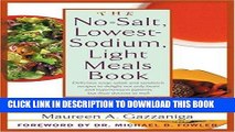 Ebook The No-Salt, Lowest-Sodium Light Meals Book Free Download