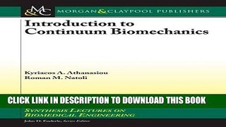 Read Now Introduction to Continuum Biomechanics (Synthesis Lectures on Biomedical Engineering)