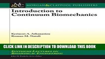 Read Now Introduction to Continuum Biomechanics (Synthesis Lectures on Biomedical Engineering)