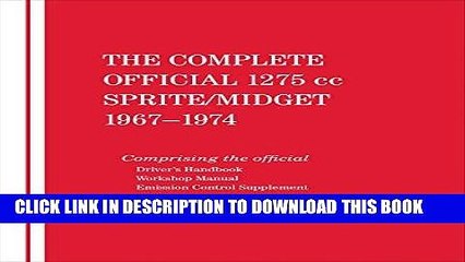 Read Now The Complete Official 1275cc Austin-Healey Sprite / MG Midget: 1967, 1968, 1969, 1970,