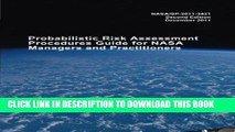 Read Now Probabilistic Risk Assessment Procedures Guide for NASA Managers and Practitioners