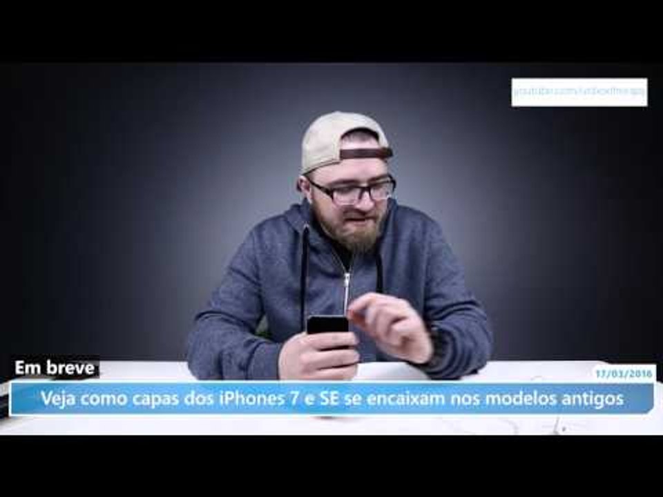 Veja como capas dos iPhones 7 e SE se encaixam nos modelos antigos