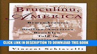 Ebook Bruculinu, America: Remembrances of Sicilian-American Brooklyn, Told in Stories and Recipes