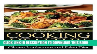 Best Seller Cooking Healthy: Grain Free for Diabetics, Gluten Intolerance and Paleo Diet Free