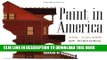 Best Seller Paint in America: The Colors of Historic Buildings Free Read