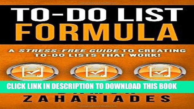 [PDF] To-Do List Formula: A Stress-Free Guide To Creating To-Do Lists That Work! Popular Colection