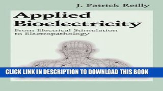 Read Now Applied Bioelectricity: From Electrical Stimulation to Electropathology (Studies in