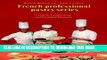 Best Seller Creams, Confections, and Finished Desserts Volume 2 (French Professional Pastry