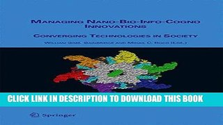 Best Seller Managing Nano-Bio-Info-Cogno Innovations: Converging Technologies in Society Free
