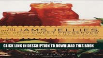 Best Seller The Joy of Jams, Jellies, and Other Sweet Preserves: 200 Classic and Contemporary