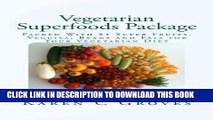 Best Seller Vegetarian Superfoods Package: Packed With 81 Super Fruits, Veggies, Beans and Fats