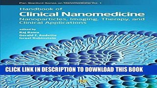Read Now Handbook of Clinical Nanomedicine: Nanoparticles, Imaging, Therapy, and Clinical
