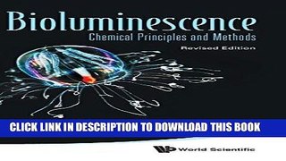 Read Now Bioluminescence: Chemical Principles and Methods (Revised Edition) Download Online
