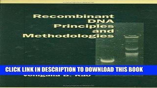Best Seller Recombinant DNA Principles and Methodologies Free Read