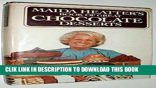 Best Seller Maida Heatter s Book of Great Chocolate Desserts Free Read