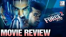 Force 2 Movie Review | John Abraham | Sonakshi Sinha