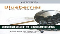 Best Seller Blueberries: Recipes from Canada s Best Chefs (Flavours Cookbook) Free Read