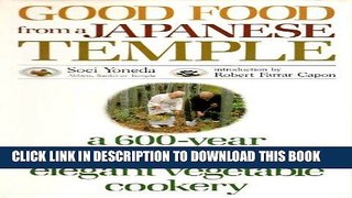Ebook Good Food from a Japanese Temple: a 600-year tradition of simple, elegant vegetable cookery