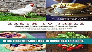 Best Seller Earth to Table: Seasonal Recipes from an Organic Farm Free Read