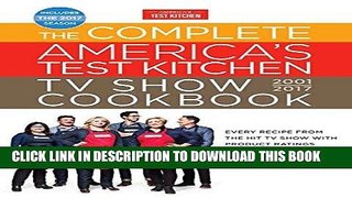 [PDF] The Complete America s Test Kitchen TV Show Cookbook 2001-2017: Every Recipe from the Hit TV