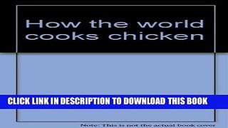 Best Seller How the world cooks chicken Free Read